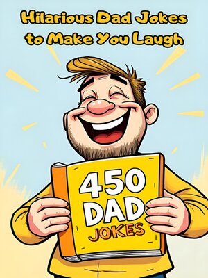 cover image of 450 Hilarious Dad Jokes to Make You Laugh